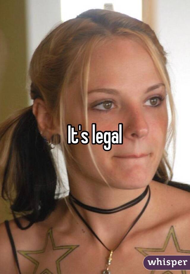 It's legal 