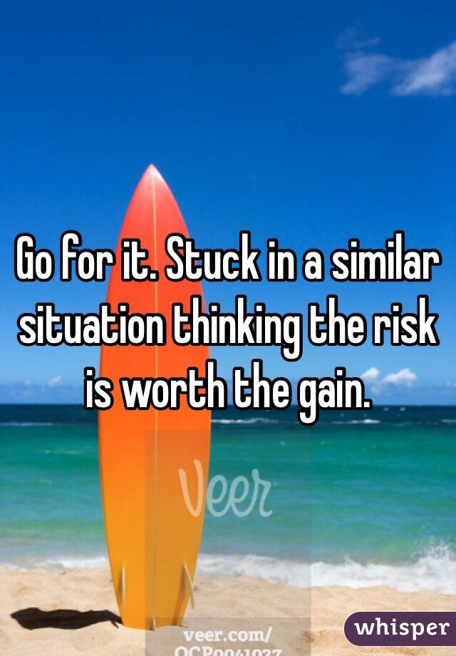 Go for it. Stuck in a similar situation thinking the risk is worth the gain.