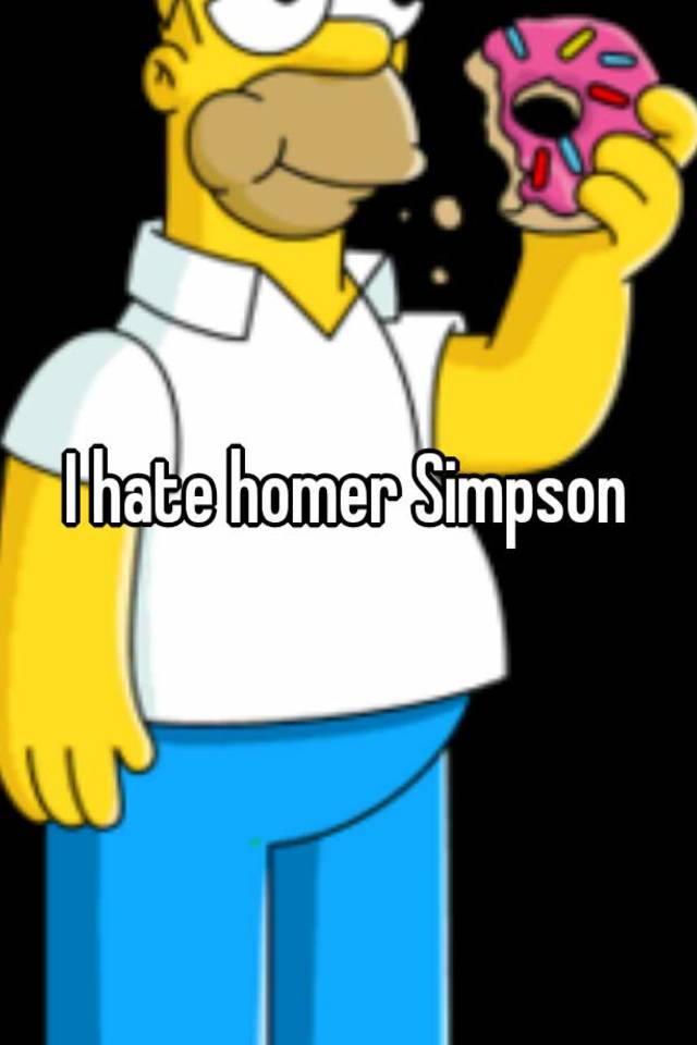 I Hate Homer Simpson