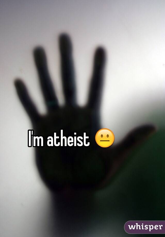 I'm atheist 😐 