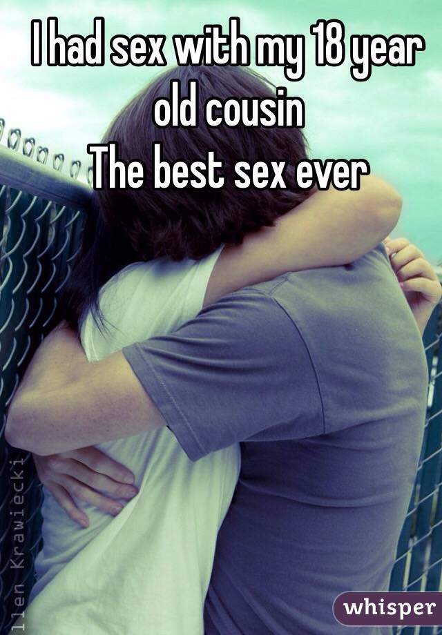 I had sex with my 18 year old cousin
The best sex ever 
