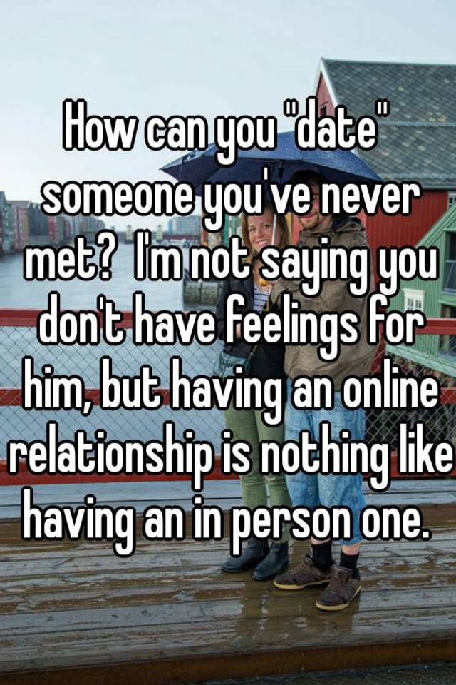 Online dating feelings