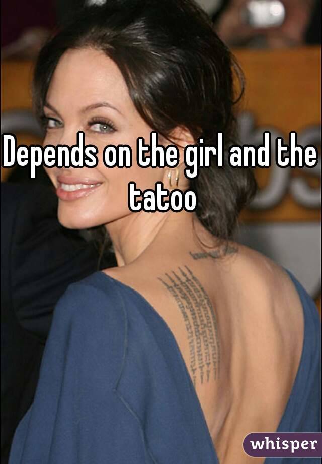 Depends on the girl and the tatoo