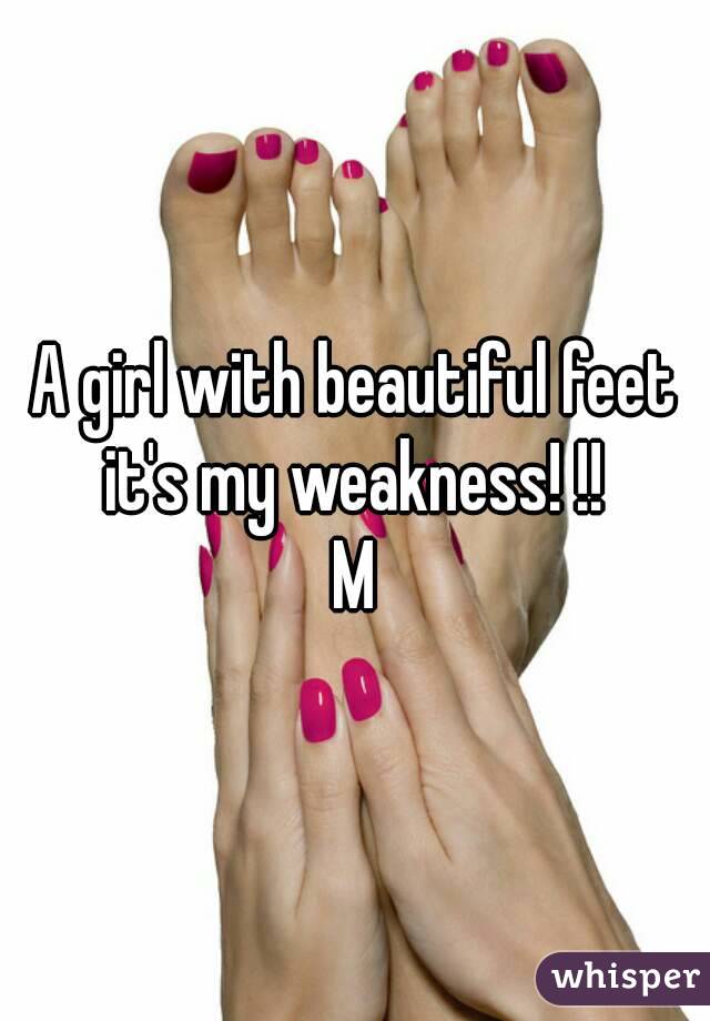 A girl with beautiful feet it's my weakness! !! 
M