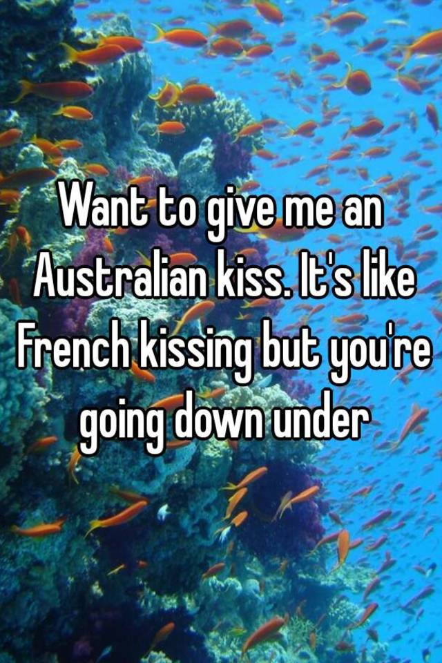 Difference Between French Kiss And Australian Kiss