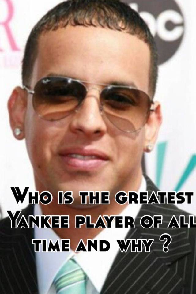 who-is-the-greatest-yankee-player-of-all-time-and-why