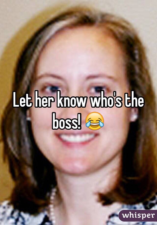 Let her know who's the boss! 😂