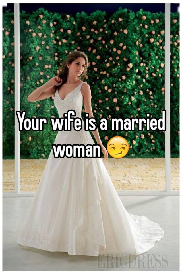 your-wife-is-a-married-woman