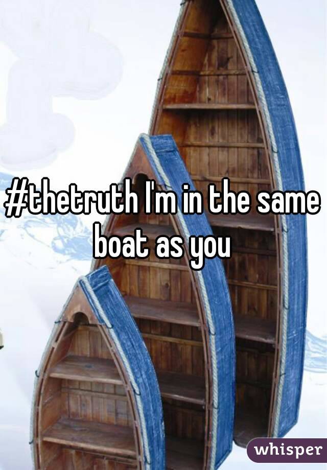 #thetruth I'm in the same boat as you 