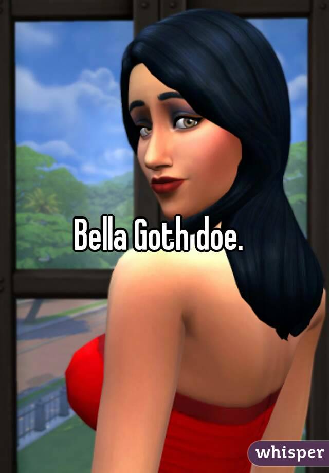 Bella Goth doe.