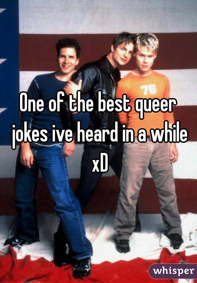 One of the best queer jokes ive heard in a while xD