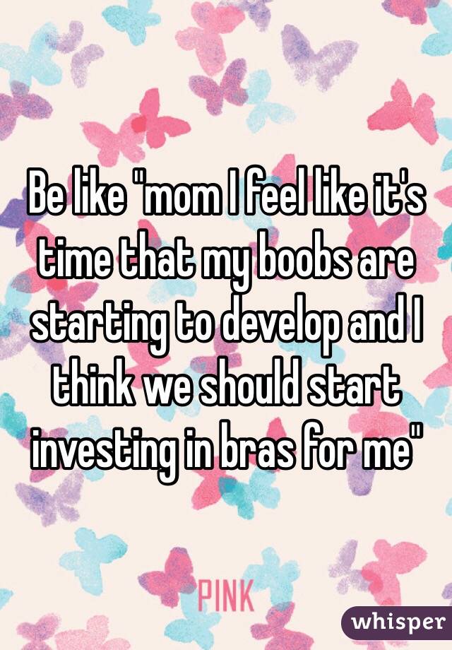 How To Ask Your Mom For Your First Bra 