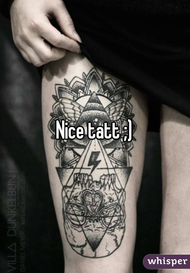 Nice tatt ;)