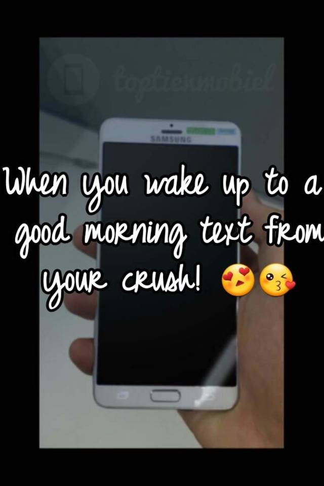 good morning texts for your crush