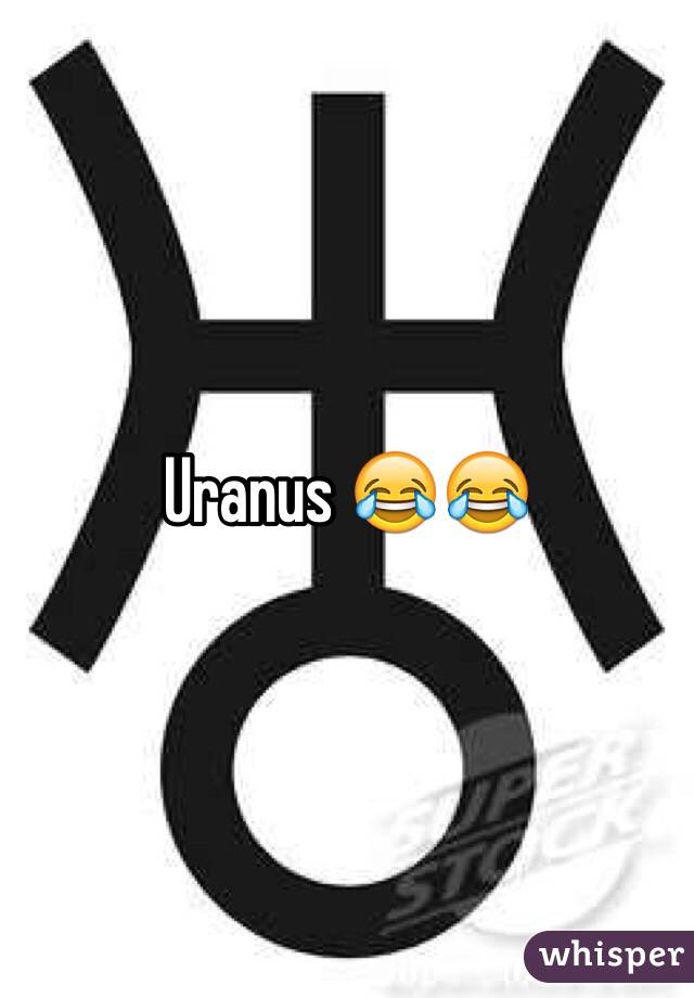 Uranus 😂😂