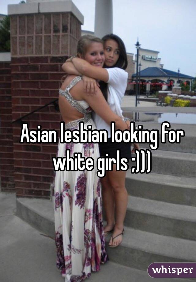 Asian Lesbian White Girl - Asian white girl lesbian