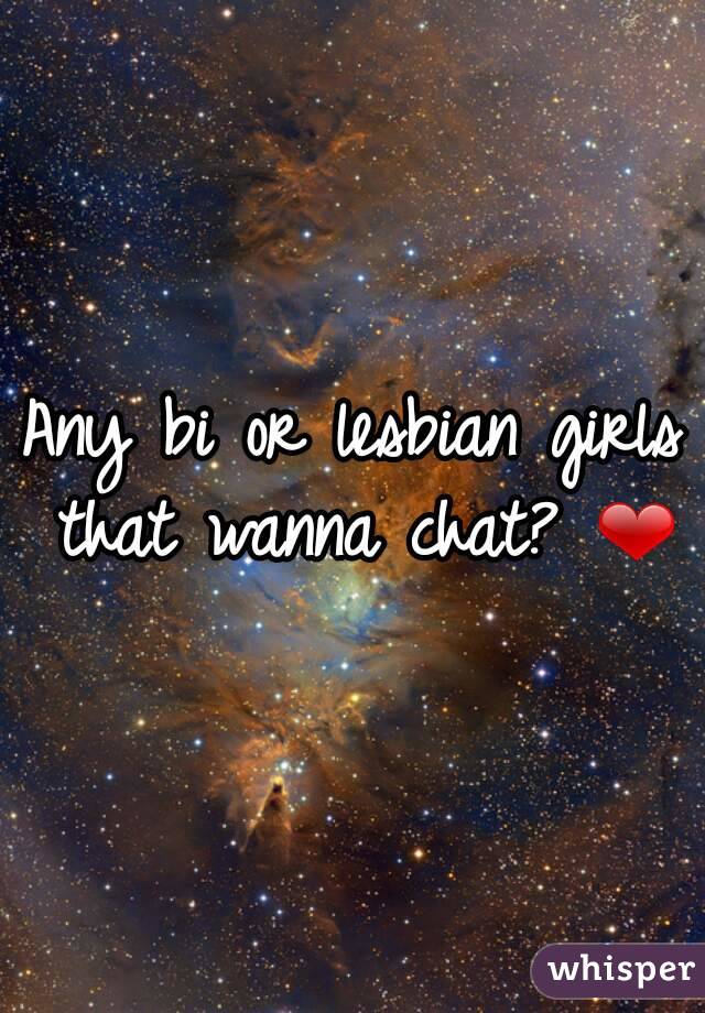 Any bi or lesbian girls that wanna chat? ❤