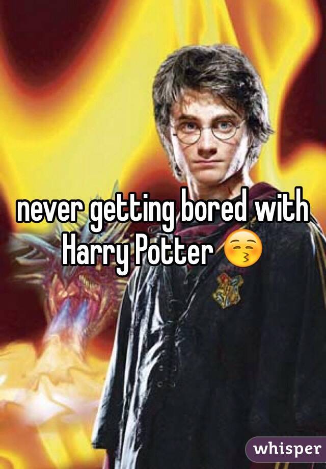 never getting bored with Harry Potter 😚