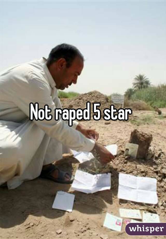 Not raped 5 star 