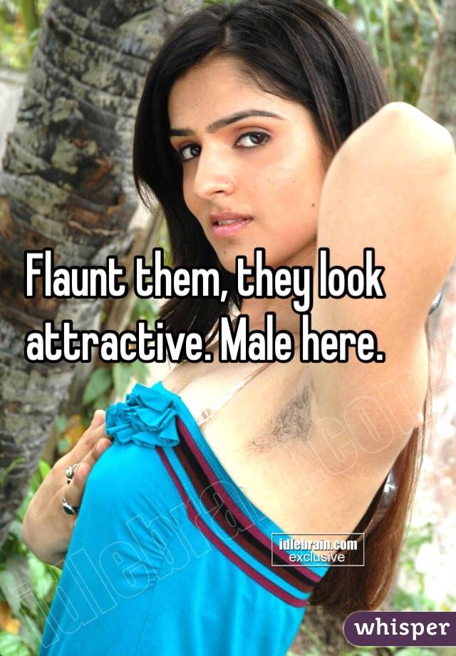 Flaunt them, they look attractive. Male here. 