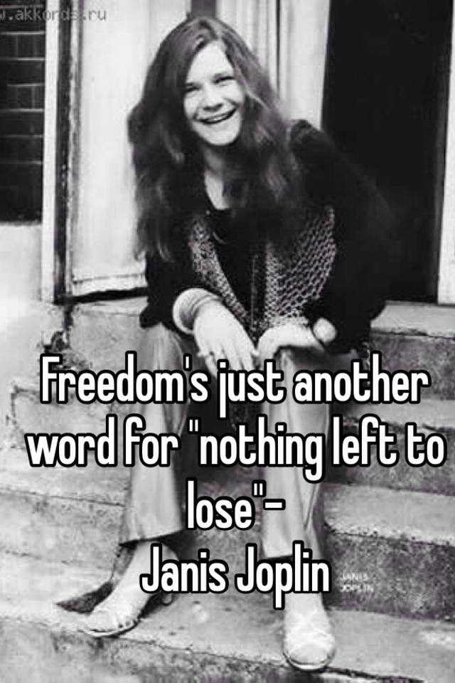 Freedom's Just Another Word for Nothin' Left to Lose”: Janis Joplin, the  Mistaken Icon of the Counterculture – Tropics of Meta