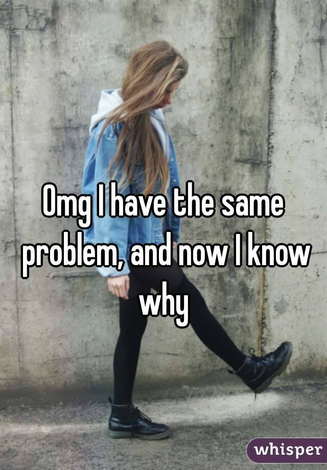 Omg I have the same problem, and now I know why 