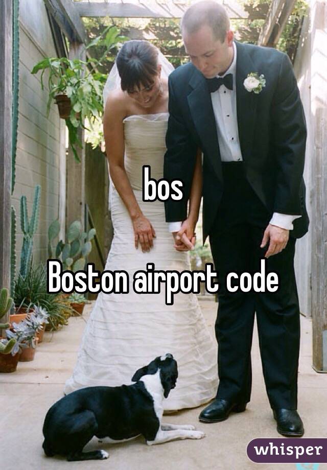 bos

Boston airport code