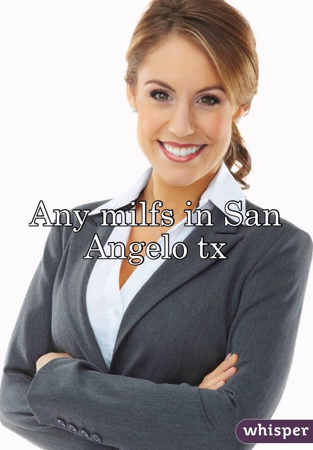 Any milfs in San Angelo tx