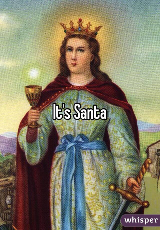 It's Santa 