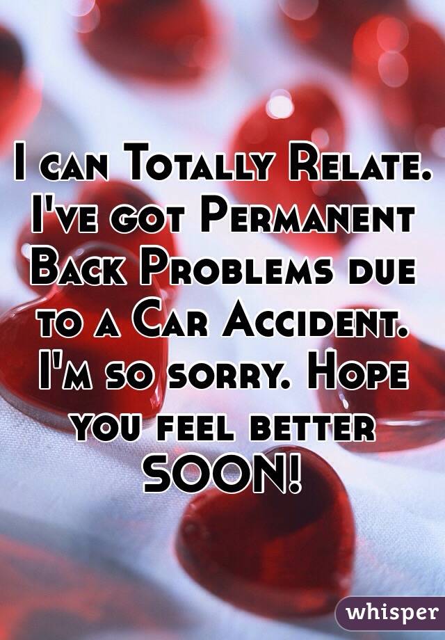 I can Totally Relate. I've got Permanent Back Problems due to a Car Accident. I'm so sorry. Hope you feel better SOON!