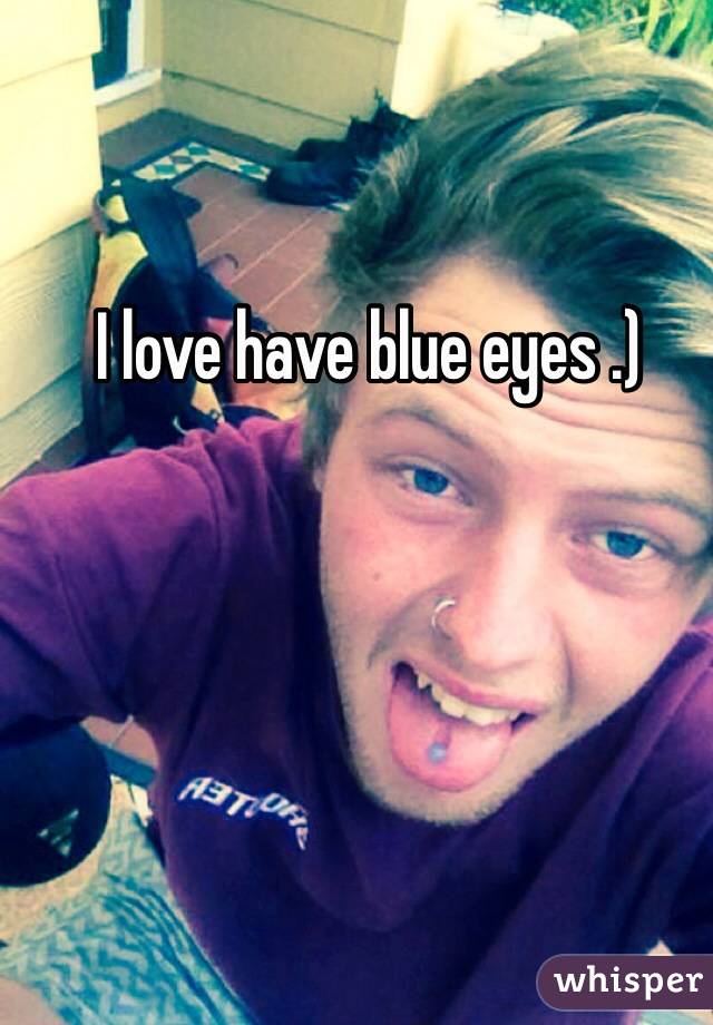 I Love Guys With Blue Eyes Whisper