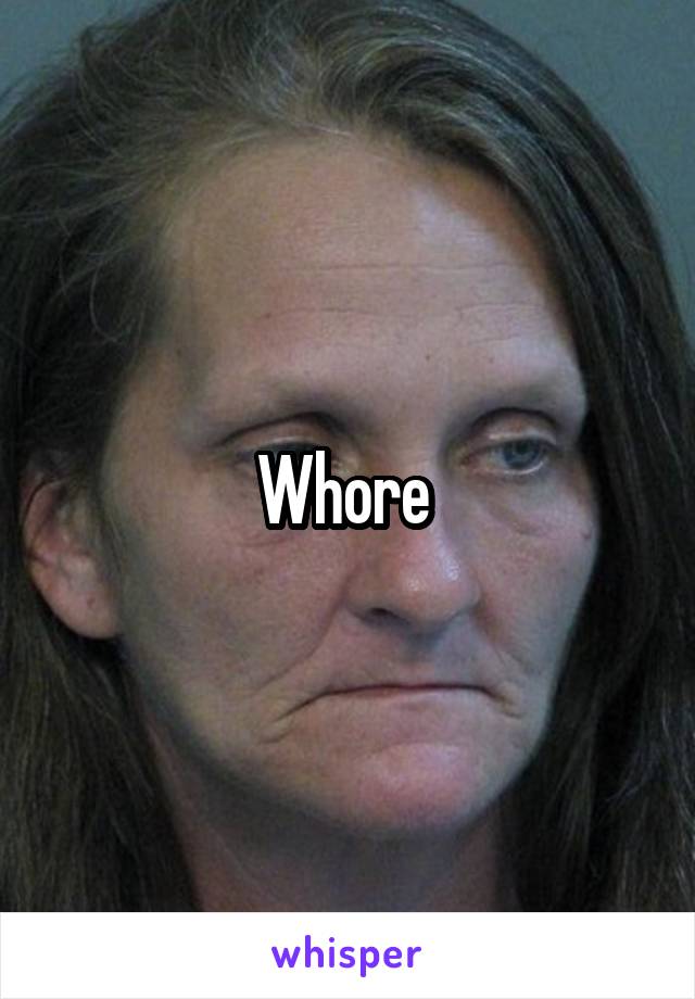 Whore 