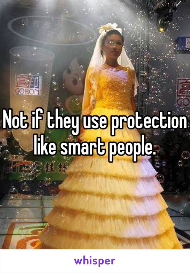 Not if they use protection like smart people. 