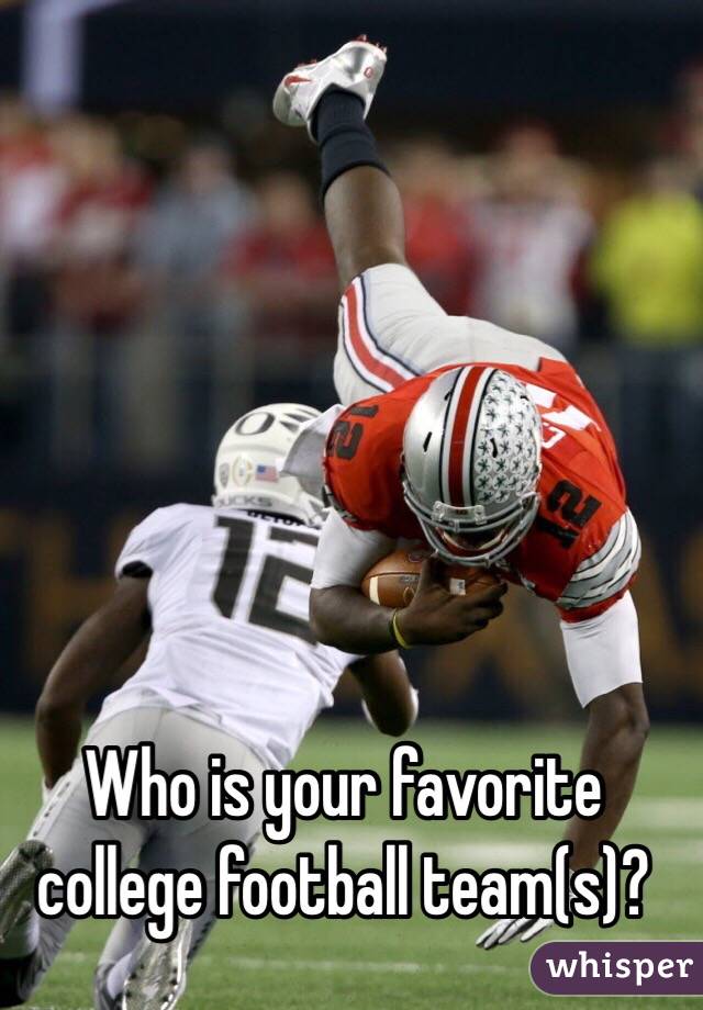 Who is your favorite college football team(s)?
