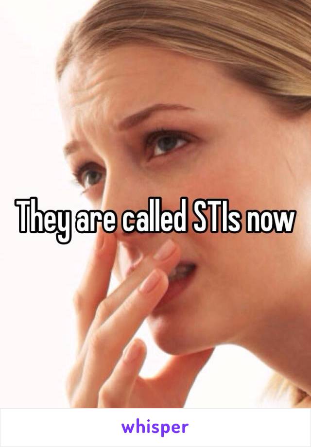 They are called STIs now