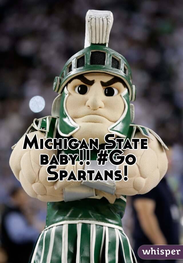 Michigan State baby!! #Go Spartans!