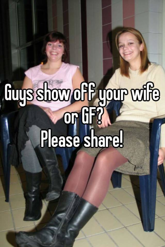 Guys show off your wife or GF?Please share!