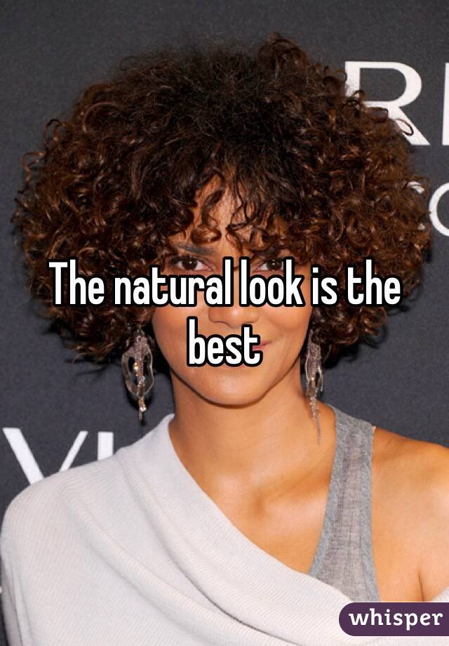 The natural look is the best 