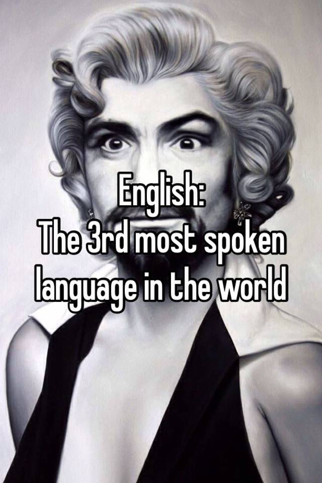 english-the-3rd-most-spoken-language-in-the-world