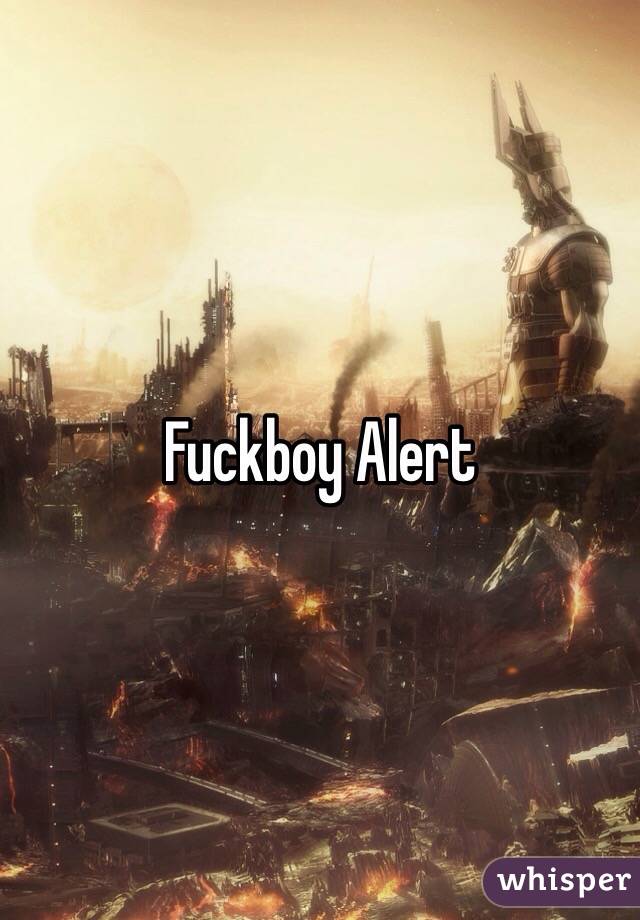Fuckboy Alert