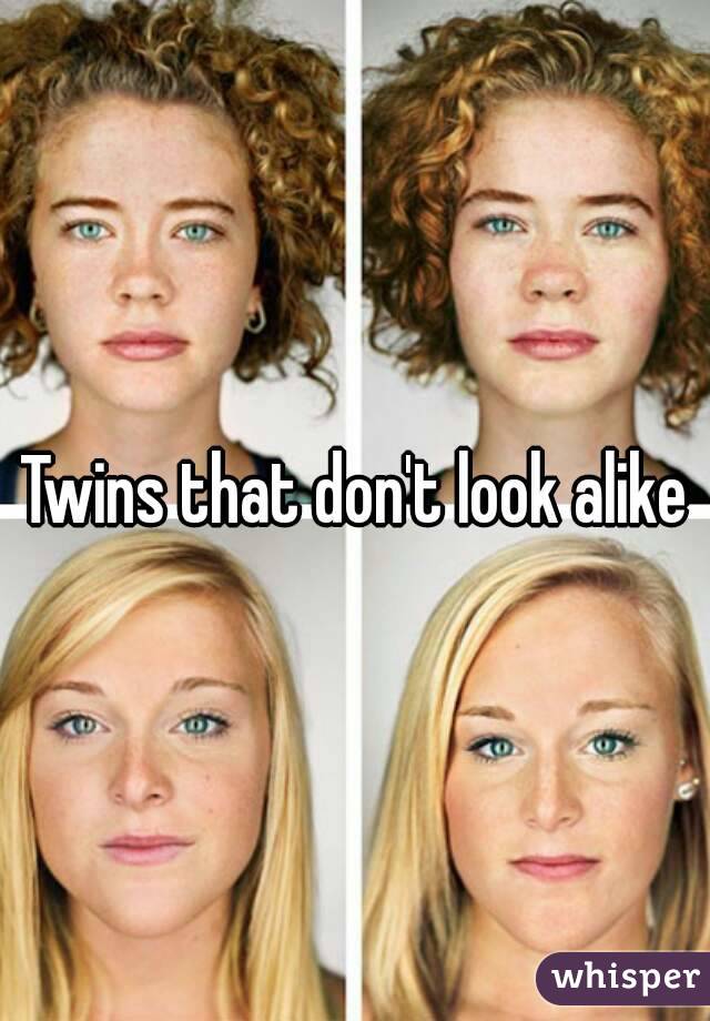 Twins that don't look alike