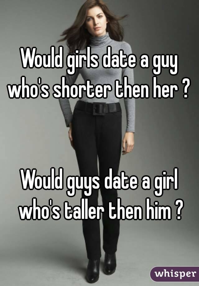 is it weird for a guy to date a taller girl
