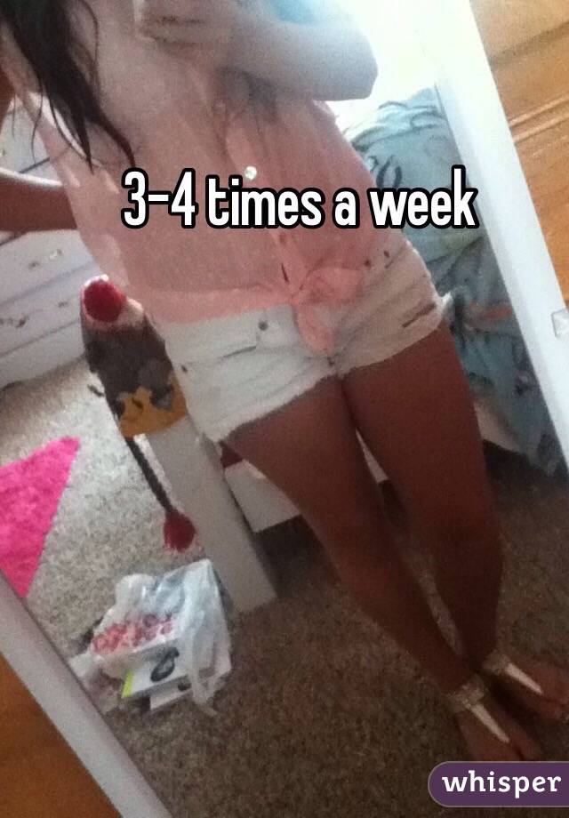 3-4 times a week