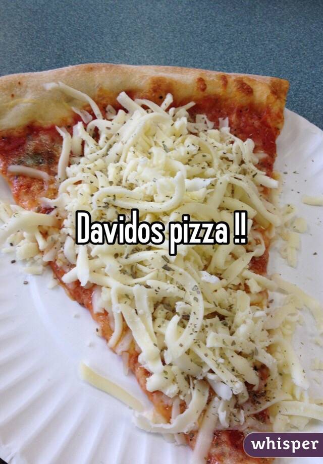 Davidos pizza !!