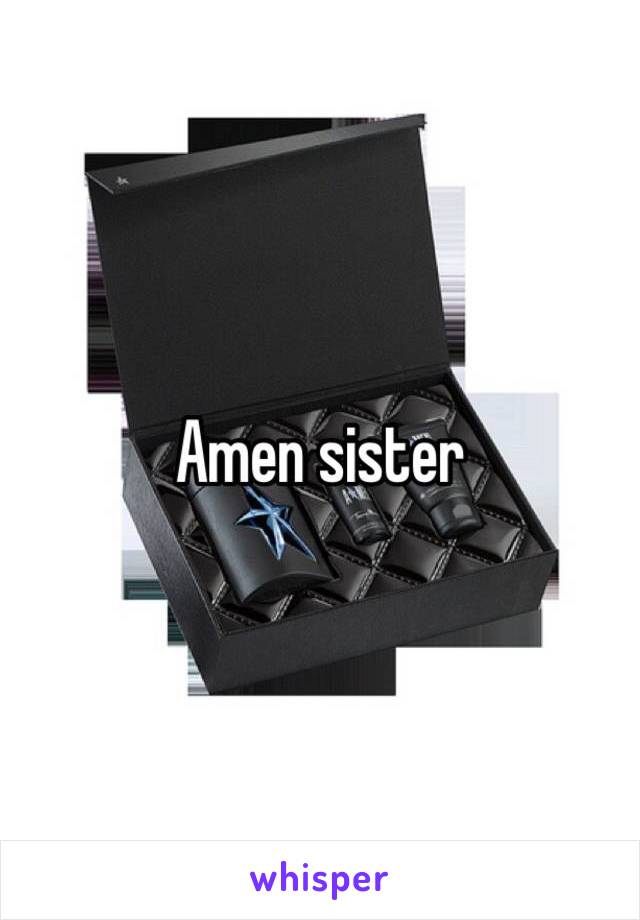 Amen sister 