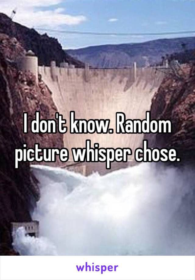 I don't know. Random picture whisper chose. 