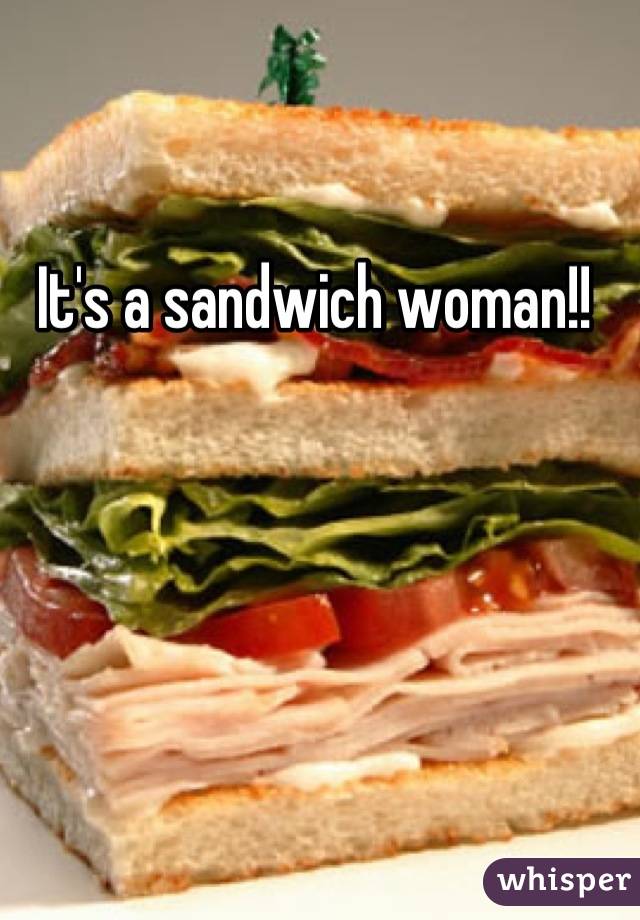 It's a sandwich woman!! 
