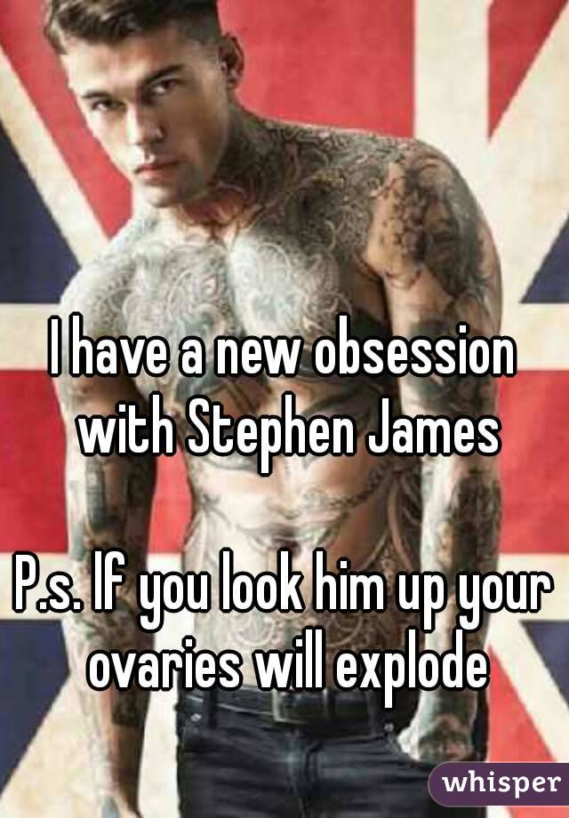 I have a new obsession with Stephen James

P.s. lf you look him up your ovaries will explode