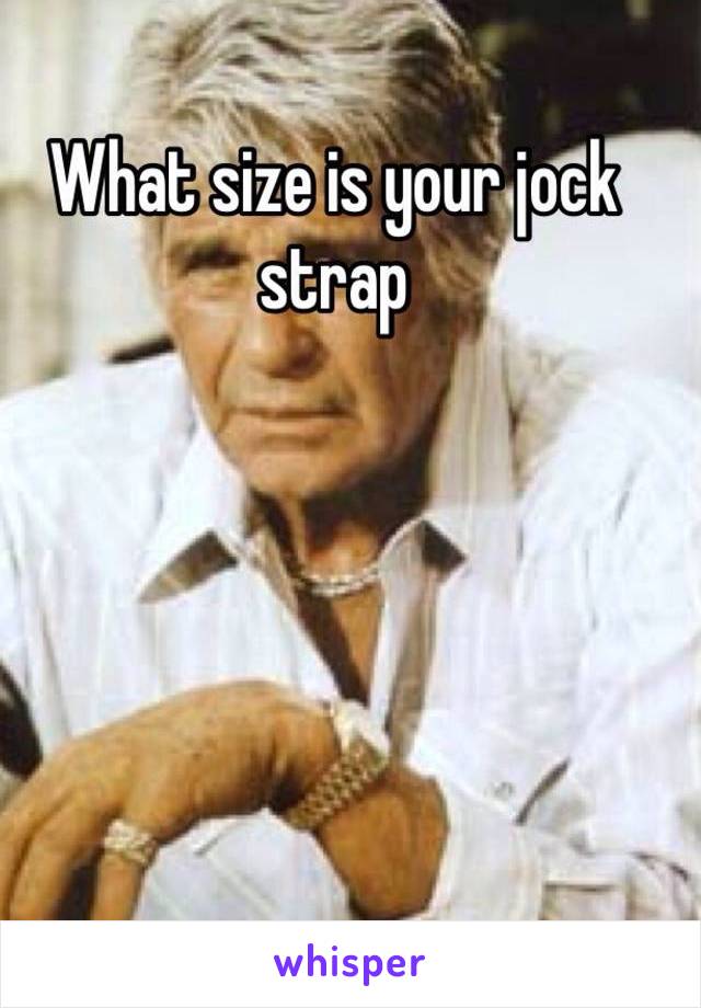 What size is your jock strap 