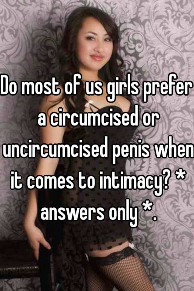 Someone from posted a whisper, which reads "Do most of us girls prefer a circumcised or ...
